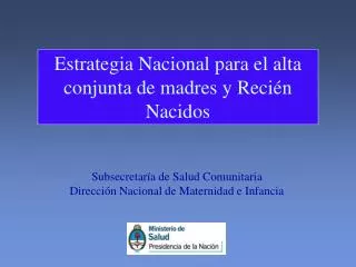 Subsecretaría de Salud Comunitaria Dirección Nacional de Maternidad e Infancia