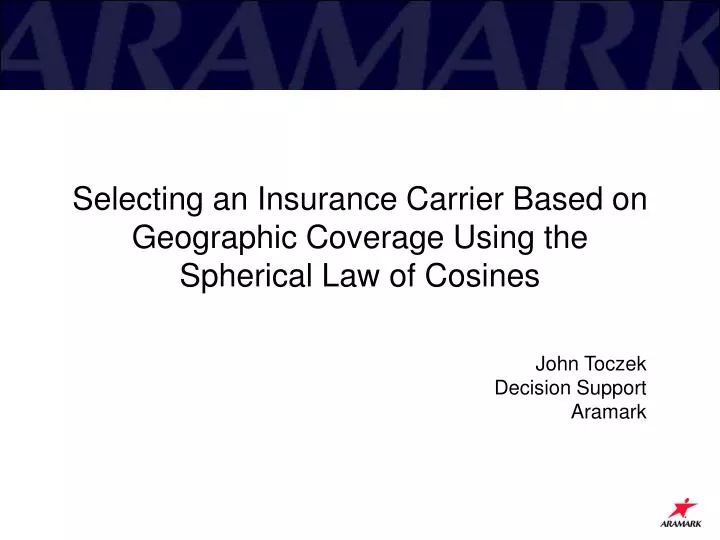 selecting an insurance carrier based on geographic coverage using the spherical law of cosines