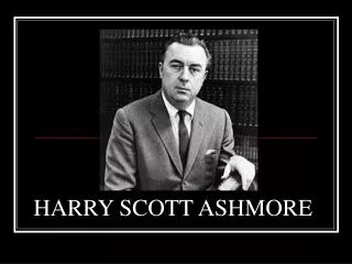 HARRY SCOTT ASHMORE