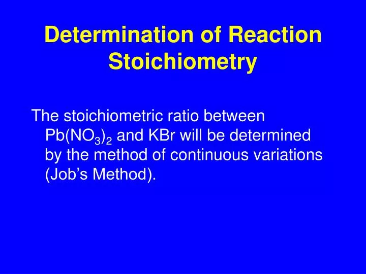 determination of reaction stoichiometry