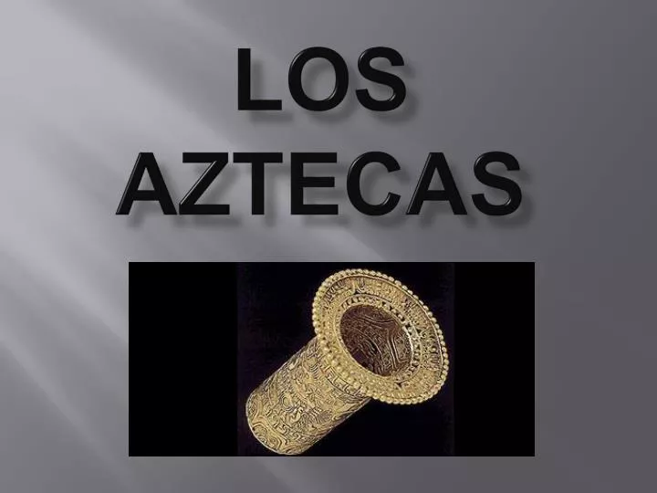 los aztecas