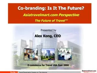 Co-branding: Is It The Future? Asiatravelmart Perspective The Future of Travel™