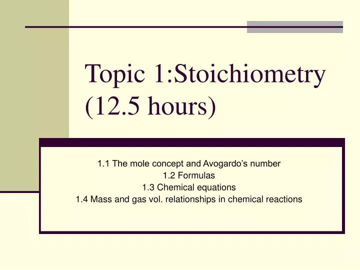 topic 1 stoichiometry 12 5 hours