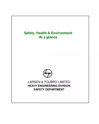 Safety, Health &amp; Environment At a glance