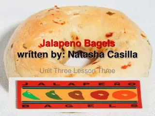 Jalapeno Bagels written by: Natasha Casilla