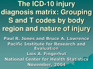 The ICD-10 injury diagnosis matrix: Grouping S and T codes by body region and nature of injury