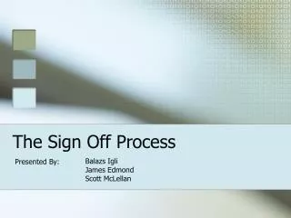 The Sign Off Process