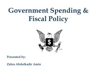 Government Spending &amp; Fiscal Policy