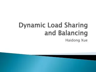 Dynamic Load Sharing and Balancing
