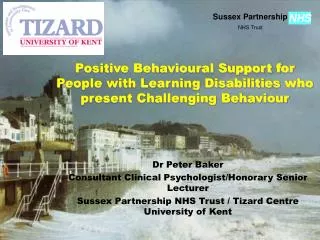 Positive Behavioural Support for People with Learning Disabilities who present Challenging Behaviour