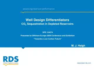 Well Design Differentiators CO 2 Sequestration in Depleted Reservoirs