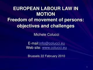 EUROPEAN LABOUR LAW IN MOTION Freedom of movement of persons: objectives and challenges