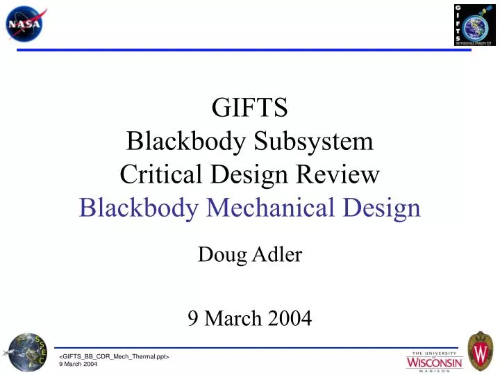 gifts blackbody subsystem critical design review blackbody mechanical design