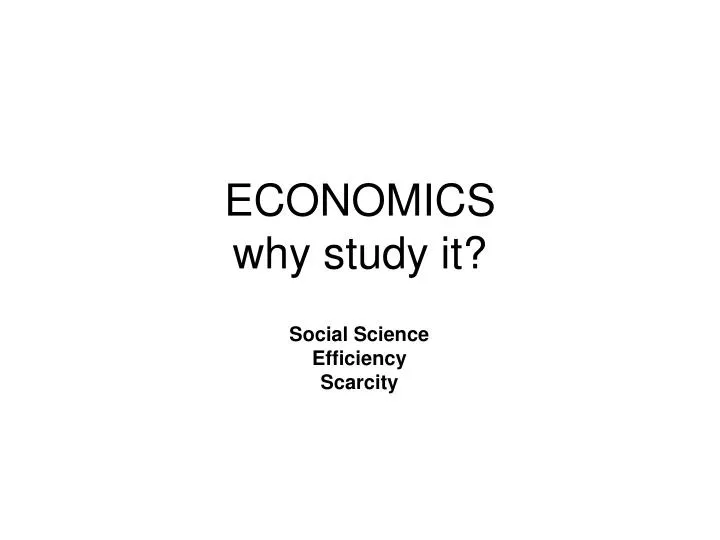 economics why study it