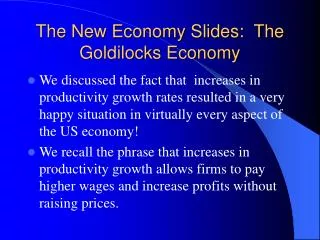 The New Economy Slides: The Goldilocks Economy
