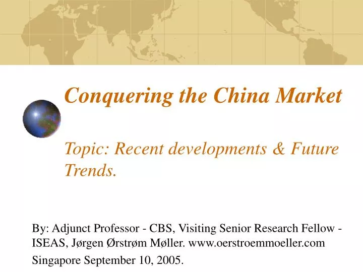 conquering the china market topic recent developments future trends