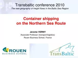 Transbaltic conference 2010 The new geography of freight flows in the Baltic Sea Region