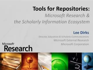 Tools for Repositories: Microsoft Research &amp; the Scholarly Information Ecosystem