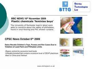BBC NEWS 16 th November 2009 Plastic chemicals 'feminise boys'