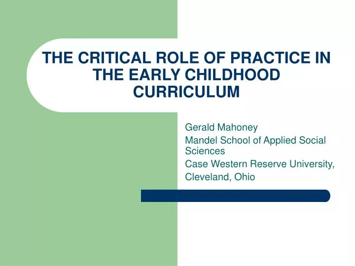 the critical role of practice in the early childhood curriculum
