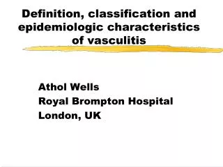 Definition, classification and epidemiologic characteristics of vasculitis
