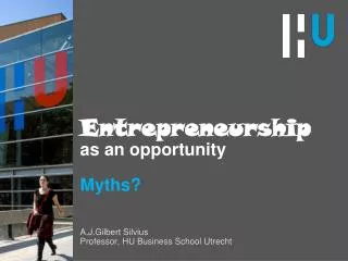 Entrepreneurship as an opportunity Myths?