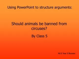 Should animals be banned from circuses?
