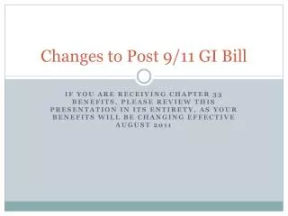Changes to Post 9/11 GI Bill