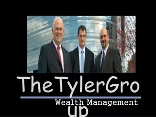 The Tyler Group - Cultivating Understanding and Earning Trus