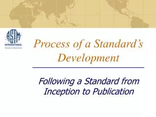 Process of a Standard’s Development Following a Standard from Inception to Publication