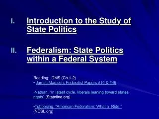 Introduction to the Study of State Politics Federalism: State Politics within a Federal System