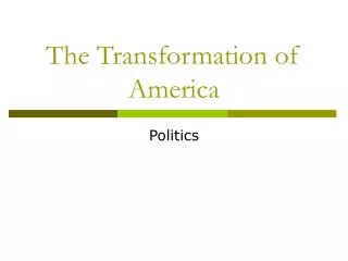 The Transformation of America