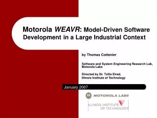 Motorola WEAVR : Model-Driven Software Development in a Large Industrial Context