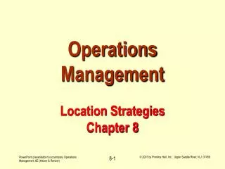 Operations Management Location Strategies Chapter 8