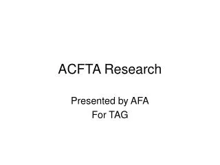 ACFTA Research