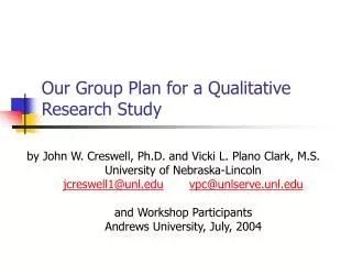 Our Group Plan for a Qualitative Research Study