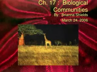 Ch. 17 : Biological Communities