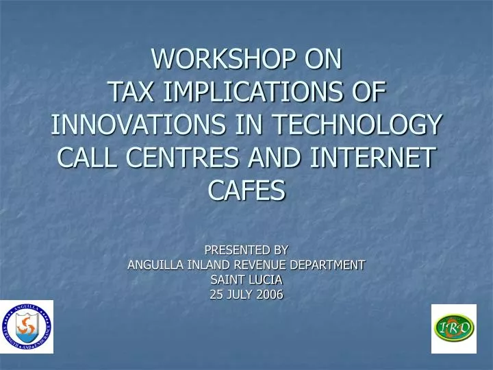 workshop on tax implications of innovations in technology call centres and internet cafes