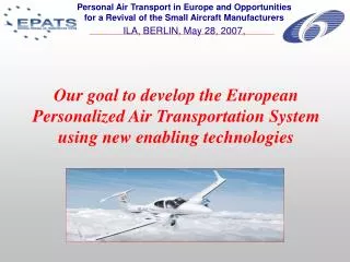 Our goal to develop the European Personalized Air Transportation System using new enabling technologies