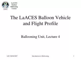 The LaACES Balloon Vehicle and Flight Profile