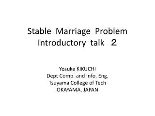 Stable Marriage Problem Introductory talk ???