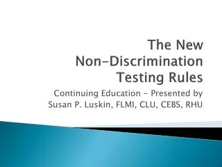 The New Non-Discrimination Testing Rules