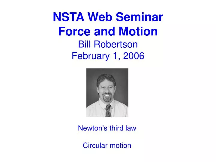 nsta web seminar force and motion bill robertson february 1 2006