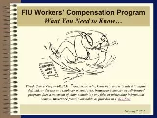 FIU Workers’ Compensation Program What You Need to Know…