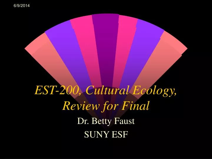 est 200 cultural ecology review for final