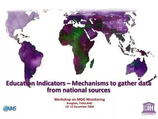 Education Indicators – Mechanisms to gather data from national sources