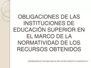 OBLIGACIONES DE LAS INSTITUCIONES DE EDUCACIÓN SUPERIOR EN EL MARCO DE LA NORMATIVIDAD DE LOS RECURSOS OBTENIDOS