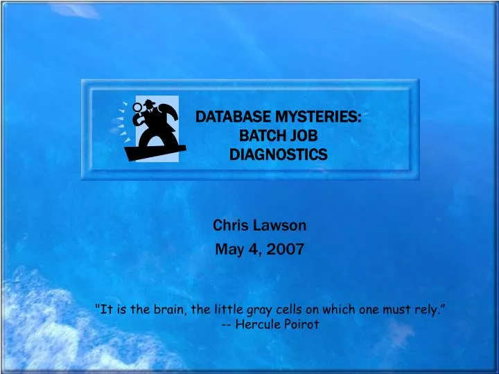 database mysteries batch job diagnostics