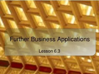 Further Business Applications