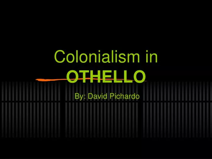 colonialism in othello